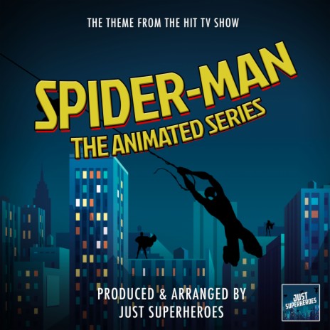 Spider-Man: The Animated Series Main Theme (From Spider-Man: The Animated Series) | Boomplay Music