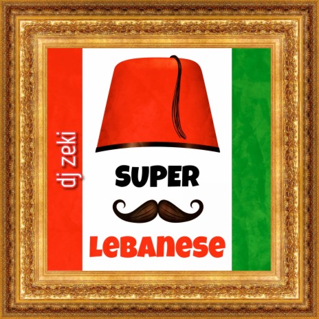 Super Lebanese | Boomplay Music