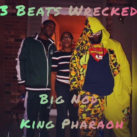 3 BEATS WRECKED FREESTYLE MONSTER 270BROS | Boomplay Music
