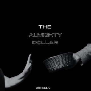 The Almighty Dollar lyrics | Boomplay Music