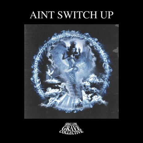 AINT SWITCH UP | Boomplay Music