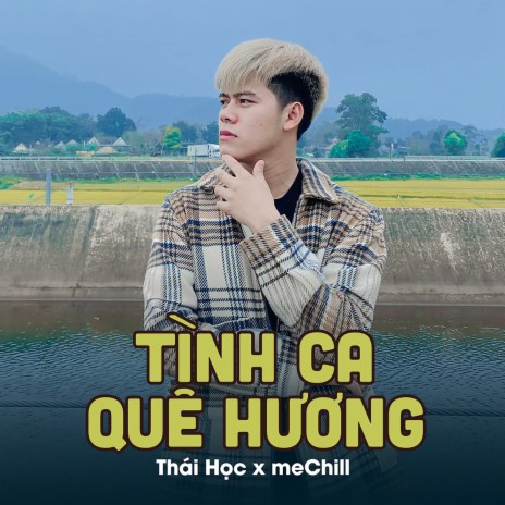 LK Tình Ca Quê Hương x Lối về đất mẹ ft. meChill | Boomplay Music