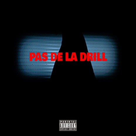 Pas De La Drill | Boomplay Music