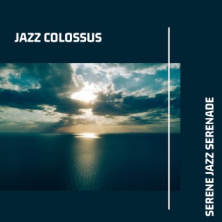 Serene Jazz Serenade: Serene Instrumental Jazz Harmonies for Peaceful Evenings