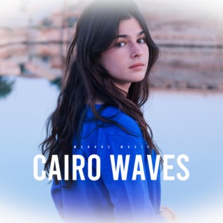 Cairo Waves | Boomplay Music