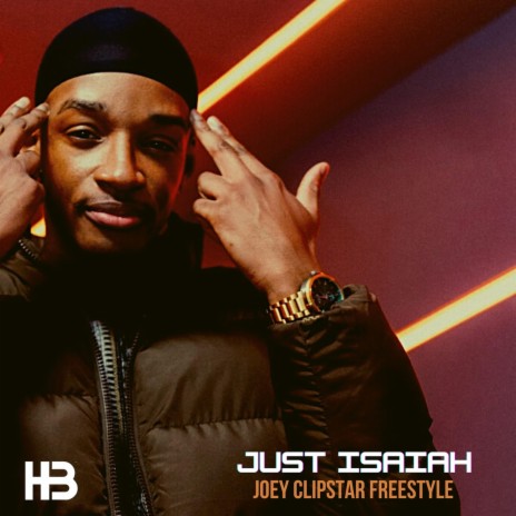 Just Isaiah (Joey Clipstar Freestyle) ft. Just Isaiah | Boomplay Music