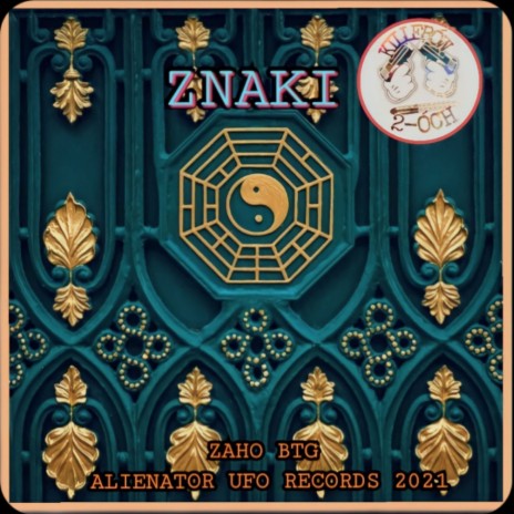 Znaki ft. Zaho BTG & Alienator UFO Records 2021 | Boomplay Music