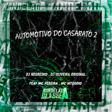 Automotivo do Casarato 2 ft. DJ Oliveira Original, Mc Pereira & MC MTOODIO | Boomplay Music