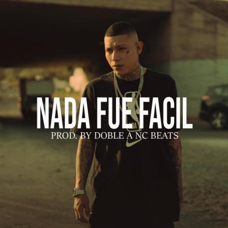 Nada Fue Facil (Base de Rap Tumbado) | Boomplay Music