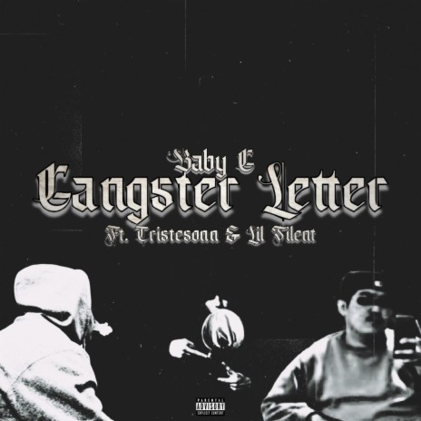 Gangster Letter ft. Baby Gangsta & Tristesonn | Boomplay Music