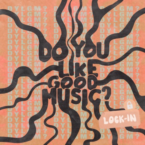 Do You Like Good Music?