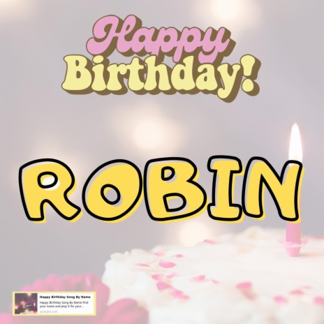 Happy Birthday Robin Song
