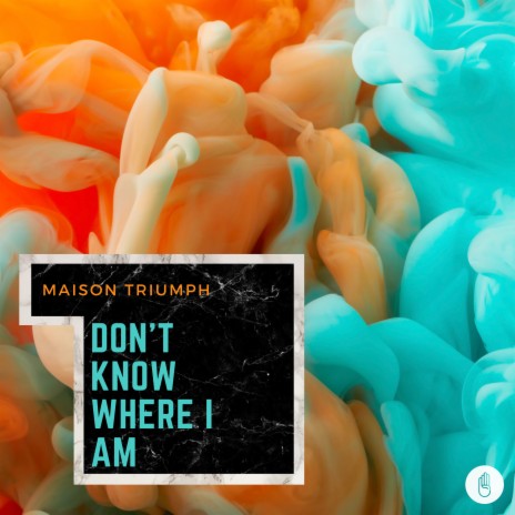 Don't Know Where I Am | Boomplay Music