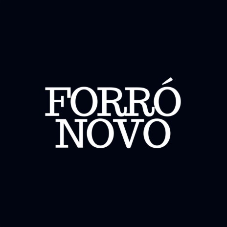 Forró Novo | Boomplay Music