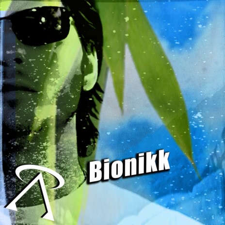 Bionikk | Boomplay Music