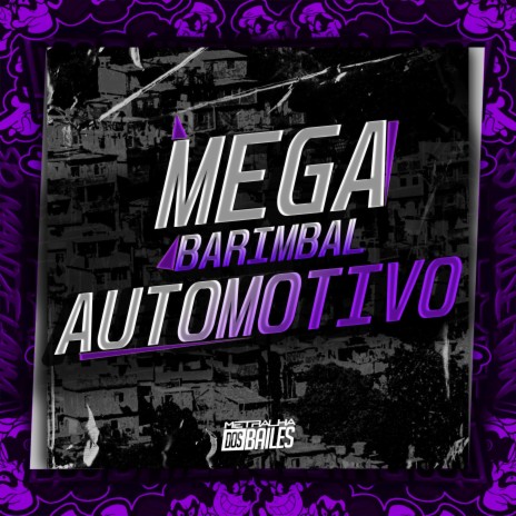 Mega Barimbal Automotivo ft. DJ MJSP, dj amanda zo, MC GW, MC DUARTT & MC TETEU | Boomplay Music