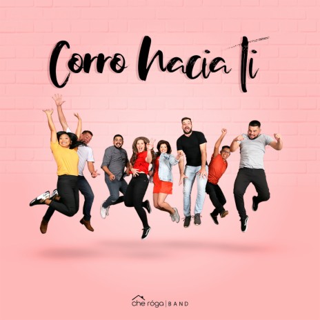 Corro Hacia Ti | Boomplay Music