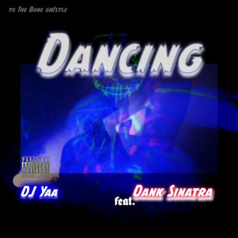 Dancing ft. DankSinatra | Boomplay Music