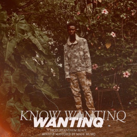 Know Wantinq | Boomplay Music
