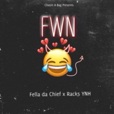 FWN ft. Racks YNH