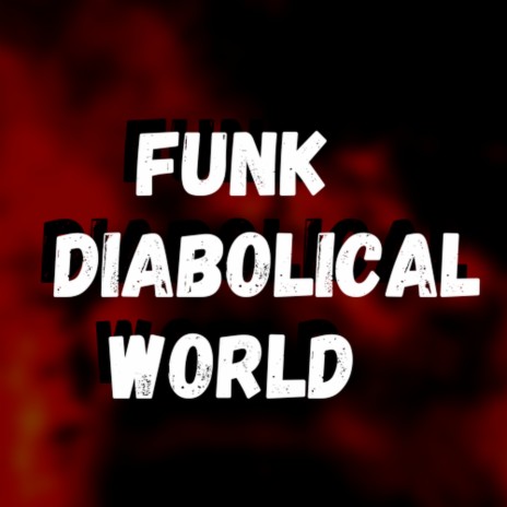 Diabolical World | Boomplay Music