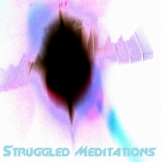 Struggled Meditations