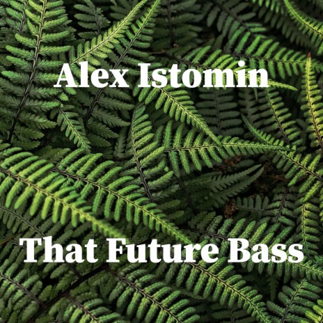 That Future Bass | Boomplay Music