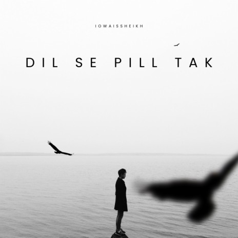 Dil Se Pill Tak | Boomplay Music