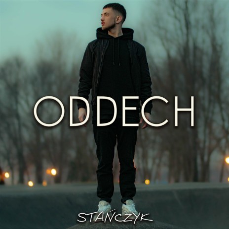 Oddech | Boomplay Music