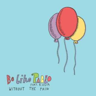 Without the Pain (feat. Kuda)