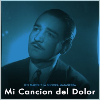 Mi Cancion Del Dolor - Leo Y La Matancera Boleros