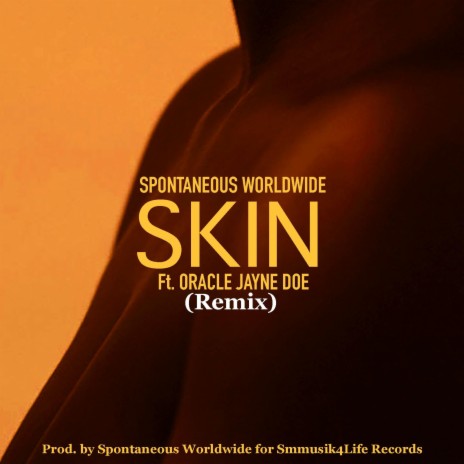 SKIN (Remix) ft. Oracle Jayne Doe | Boomplay Music