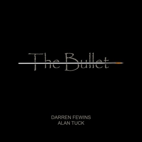 The Bullet ft. Darren Fewins | Boomplay Music