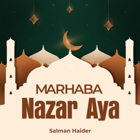 Marhaba Nazar Aya | Boomplay Music