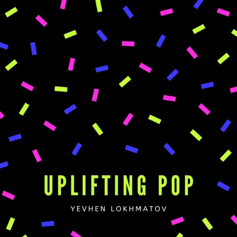 Uplifting Pop | Boomplay Music