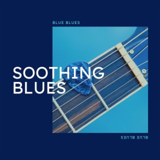 Soothing Blues: Serenades for Serenity