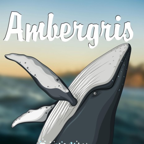 Ambergris | Boomplay Music