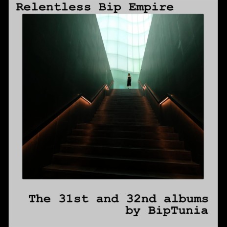 Relentless Bip Empire Remembered