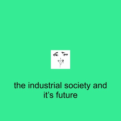The Industrial Society and It's Future ft. st@in | Boomplay Music