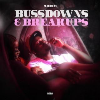 Bussdowns & Breakups