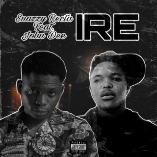 IRE ft. John Dee lyrics | Boomplay Music