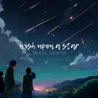 Wish Upon A Star