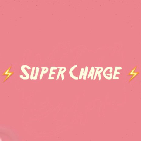 Super Charge | Boomplay Music