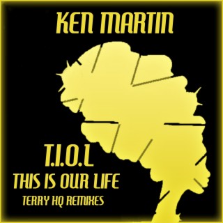 T.I.O.L This Is Our Life (Terry Hq Remixes)