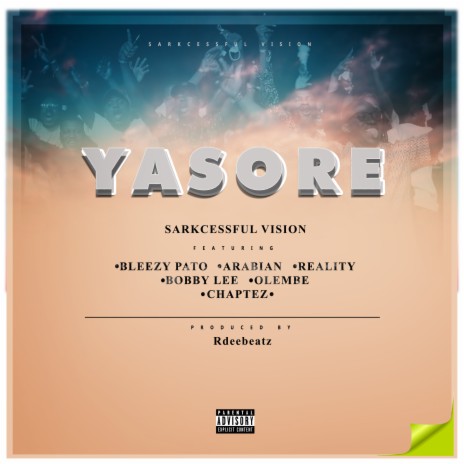 Yasore ft. Bleezy Pato, Arabian, Reality, Bobby Lee & Olembe | Boomplay Music