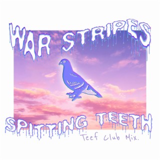 Spitting Teeth (Teef Club Mix)