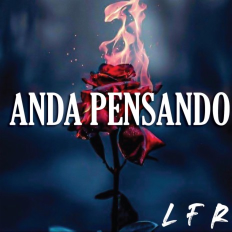 ANDA PENSANDO | Boomplay Music