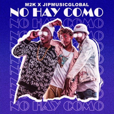 No Hay Como ft. JipMusic Global | Boomplay Music