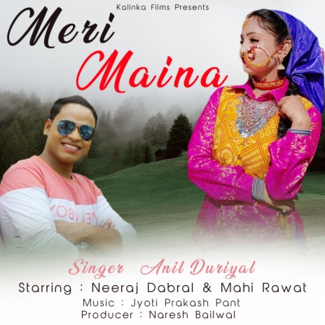 Meri Maina ft. Neeraj Dabral & Mahi Rawat | Boomplay Music