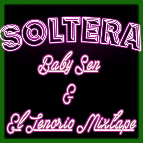 Soltera ft. baby Sen | Boomplay Music